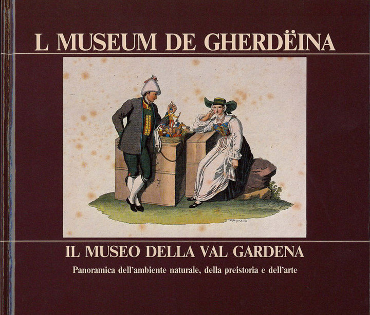 L Museum de Gherdeina. Il museo della Val Gardena L Museum de Gherdeina. Il museo della Val Gardena